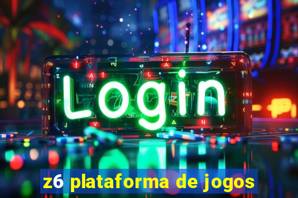 z6 plataforma de jogos